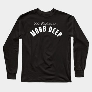 Infamous Mobb Deep Long Sleeve T-Shirt